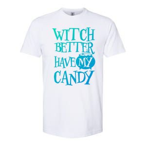 Simple Funny Halloween Witch Better Have My Candy Graphic Gift Softstyle CVC T-Shirt