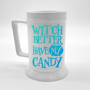 Simple Funny Halloween Witch Better Have My Candy Graphic Gift Beer Stein