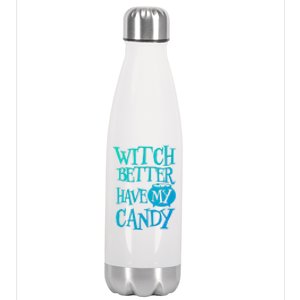 Simple Funny Halloween Witch Better Have My Candy Graphic Gift Stainless Steel Insulated Water Bottle