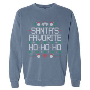 SantaS Favorite Ho Ho Ho Ugly Christmas Funny Quote Gift Garment-Dyed Sweatshirt