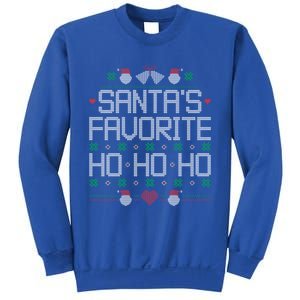 SantaS Favorite Ho Ho Ho Ugly Christmas Funny Quote Gift Sweatshirt