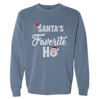 Santas Favorite Ho Funny Christmas Gift Garment-Dyed Sweatshirt