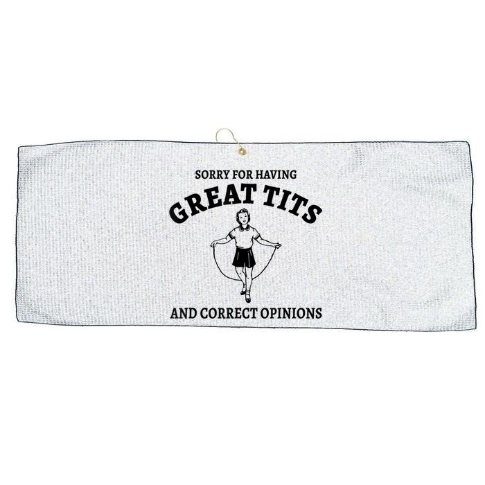 Sorry For Having Great Tits And Correct Opinions Large Microfiber Waffle Golf Towel