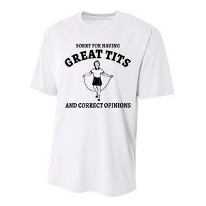 Sorry For Having Great Tits And Correct Opinions Performance Sprint T-Shirt