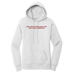 Sorry For Having Great Tits And Correct Opinions Women's Pullover Hoodie