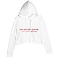 Sorry For Having Great Tits And Correct Opinions Crop Fleece Hoodie