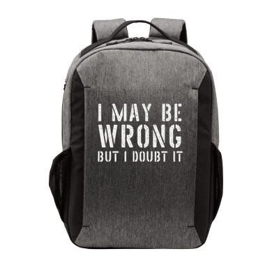 Sarcastic For I May Be Wrong But I Doubt It Vector Backpack