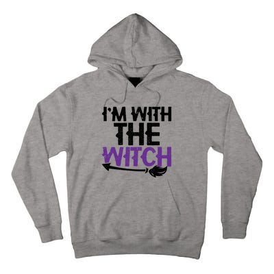 Sarcastic Funny Im With The Witch Halloween Couples Gift Tall Hoodie