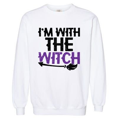 Sarcastic Funny Im With The Witch Halloween Couples Gift Garment-Dyed Sweatshirt