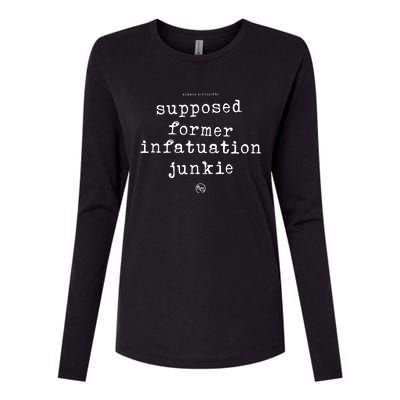 Supposed Former Infatuation Junkie Womens Cotton Relaxed Long Sleeve T-Shirt