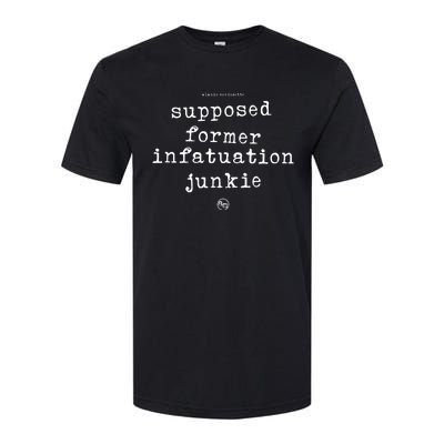 Supposed Former Infatuation Junkie Softstyle CVC T-Shirt