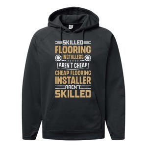 Skilled Flooring Installers ArenT Cheap Floor Installation Performance Fleece Hoodie