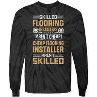 Skilled Flooring Installers ArenT Cheap Floor Installation Tie-Dye Long Sleeve Shirt