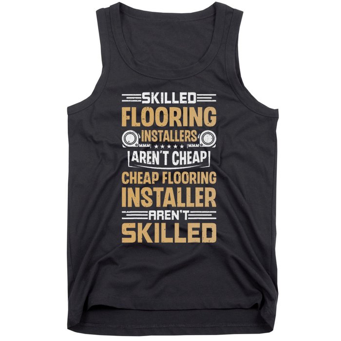 Skilled Flooring Installers ArenT Cheap Floor Installation Tank Top