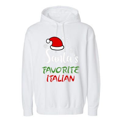 Santas Favorite Italian Funny Santa Hat Christmas Gift Garment-Dyed Fleece Hoodie