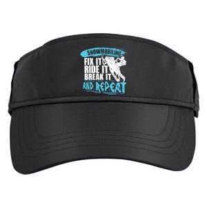 Snowmobiling Fix It Ride It Break It And Repeat Snowmobile Adult Drive Performance Visor