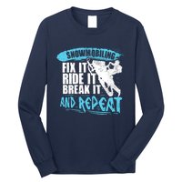 Snowmobiling Fix It Ride It Break It And Repeat Snowmobile Long Sleeve Shirt