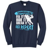 Snowmobiling Fix It Ride It Break It And Repeat Snowmobile Sweatshirt