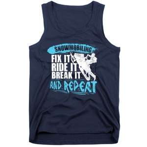 Snowmobiling Fix It Ride It Break It And Repeat Snowmobile Tank Top