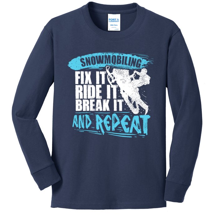 Snowmobiling Fix It Ride It Break It And Repeat Snowmobile Kids Long Sleeve Shirt