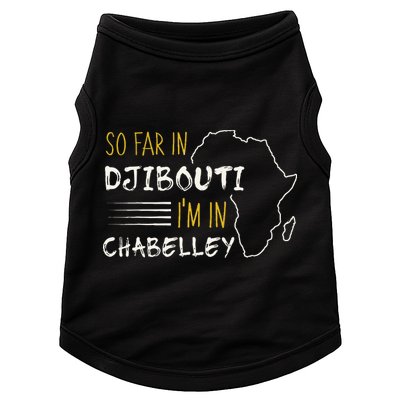 So Far In Djibouti IM In Chabelley Doggie Tank