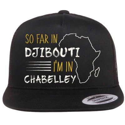 So Far In Djibouti IM In Chabelley Flatbill Hat