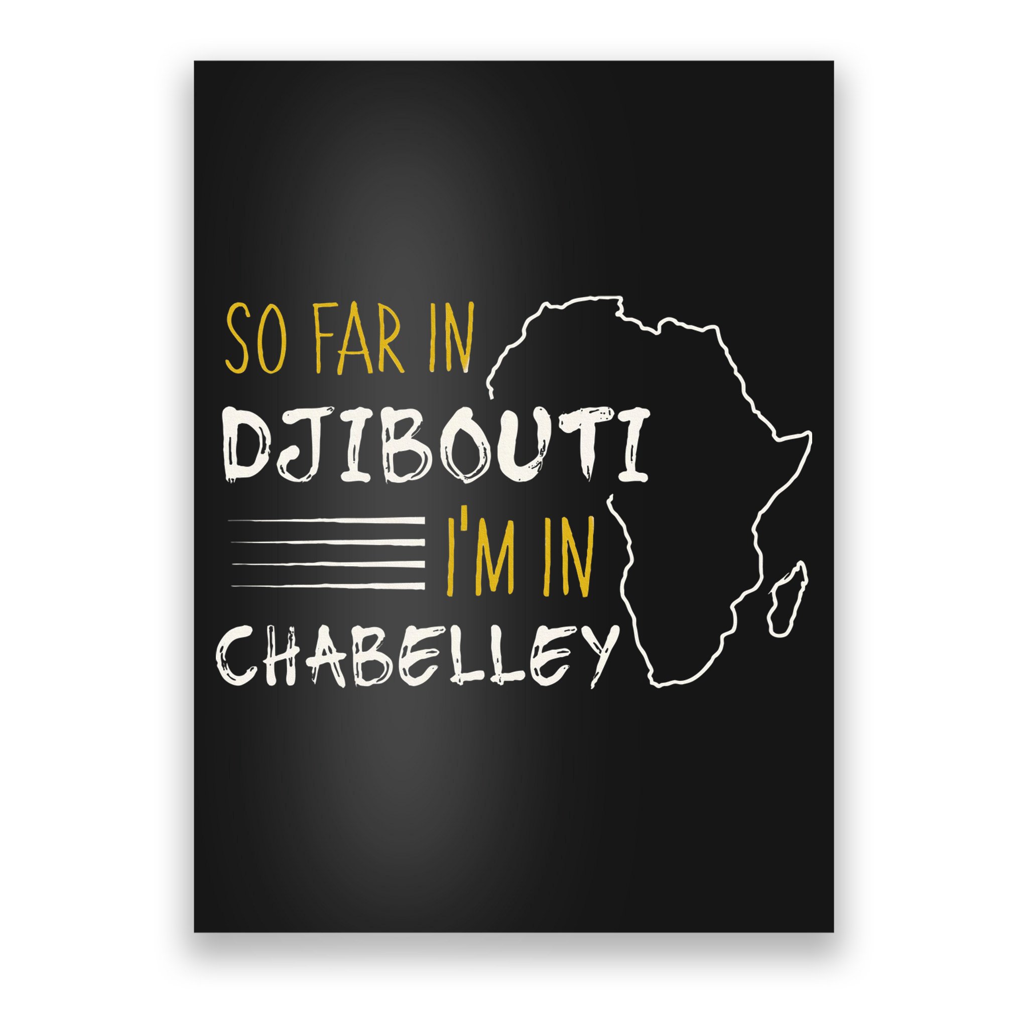 So Far In Djibouti IM In Chabelley Poster