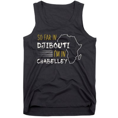 So Far In Djibouti IM In Chabelley Tank Top