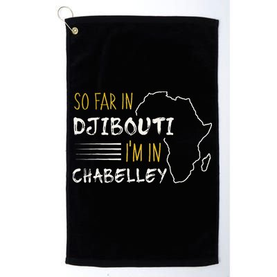 So Far In Djibouti IM In Chabelley Golf Towel