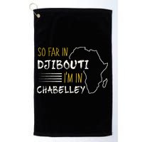 So Far In Djibouti IM In Chabelley Golf Towel