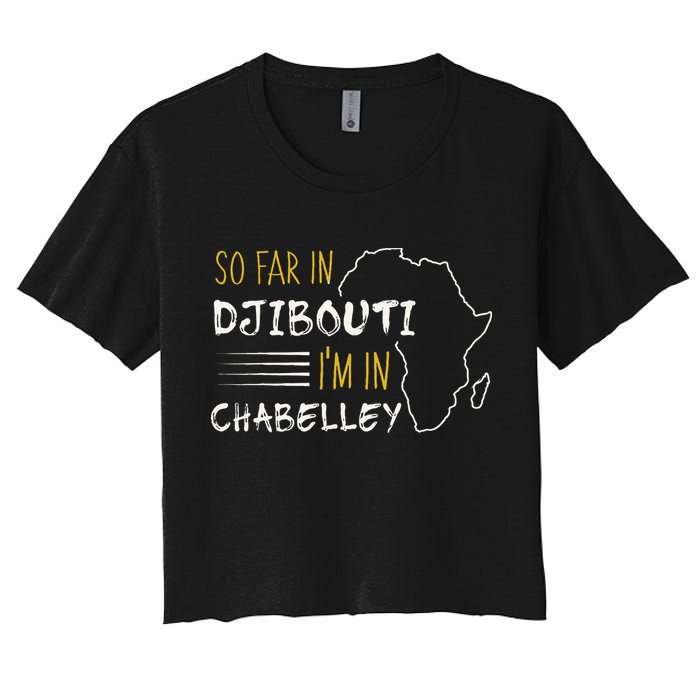 So Far In Djibouti IM In Chabelley Women's Crop Top Tee