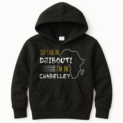 So Far In Djibouti IM In Chabelley Kids Hoodie
