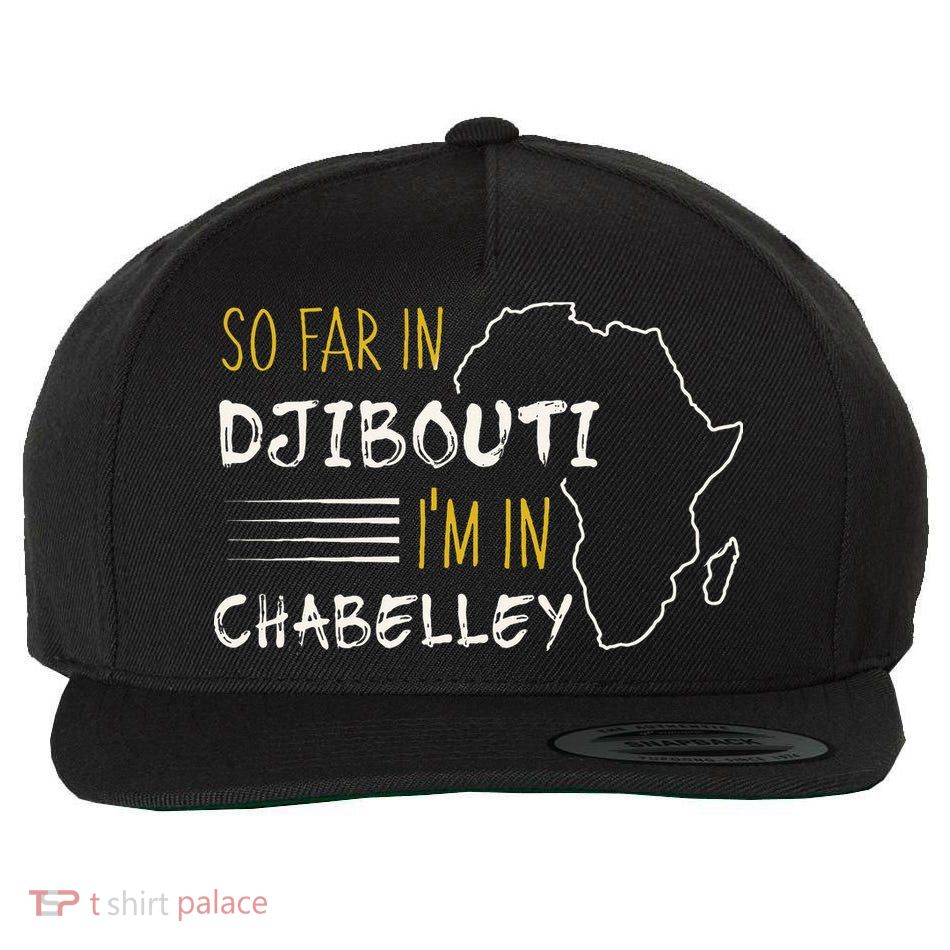 So Far In Djibouti IM In Chabelley Wool Snapback Cap