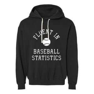 Sabermetric Fluent In Baseball Statistics Sport Data Analyst Garment-Dyed Fleece Hoodie