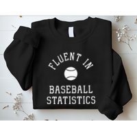 Sabermetric Fluent In Baseball Statistics Sport Data Analyst Sweatshirt