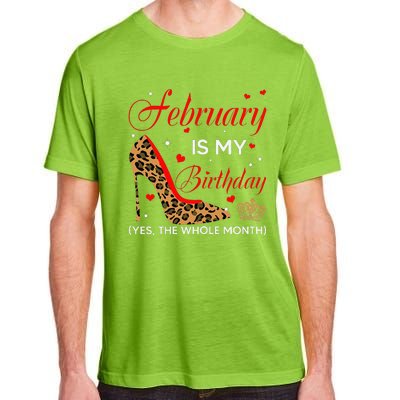 S February Is My Birthday Yes The Whole Month High Heel Adult ChromaSoft Performance T-Shirt