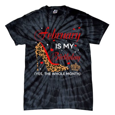 S February Is My Birthday Yes The Whole Month High Heel Tie-Dye T-Shirt