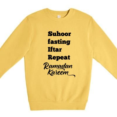 Suhoor Fasting Iftar Repeat Ramadan Kareem Gift For Ramadan Mubarak Premium Crewneck Sweatshirt