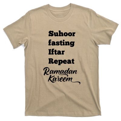 Suhoor Fasting Iftar Repeat Ramadan Kareem Gift For Ramadan Mubarak T-Shirt