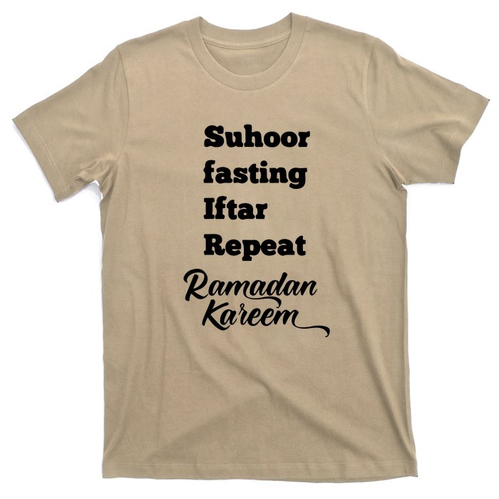 Suhoor Fasting Iftar Repeat Ramadan Kareem Gift For Ramadan Mubarak T-Shirt