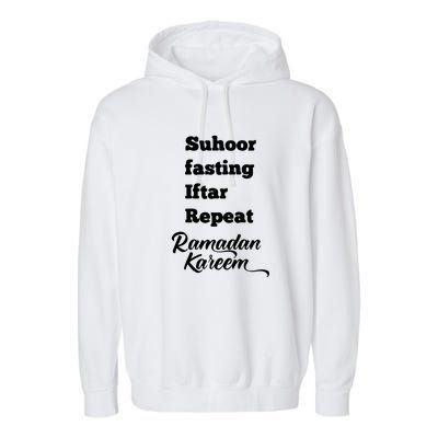 Suhoor Fasting Iftar Repeat Ramadan Kareem Gift For Ramadan Mubarak Garment-Dyed Fleece Hoodie