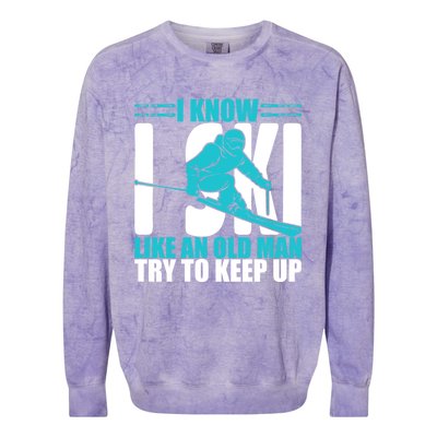 Skiing Fun I Know I Ski Like A Old Try And Keep Up Gift Colorblast Crewneck Sweatshirt