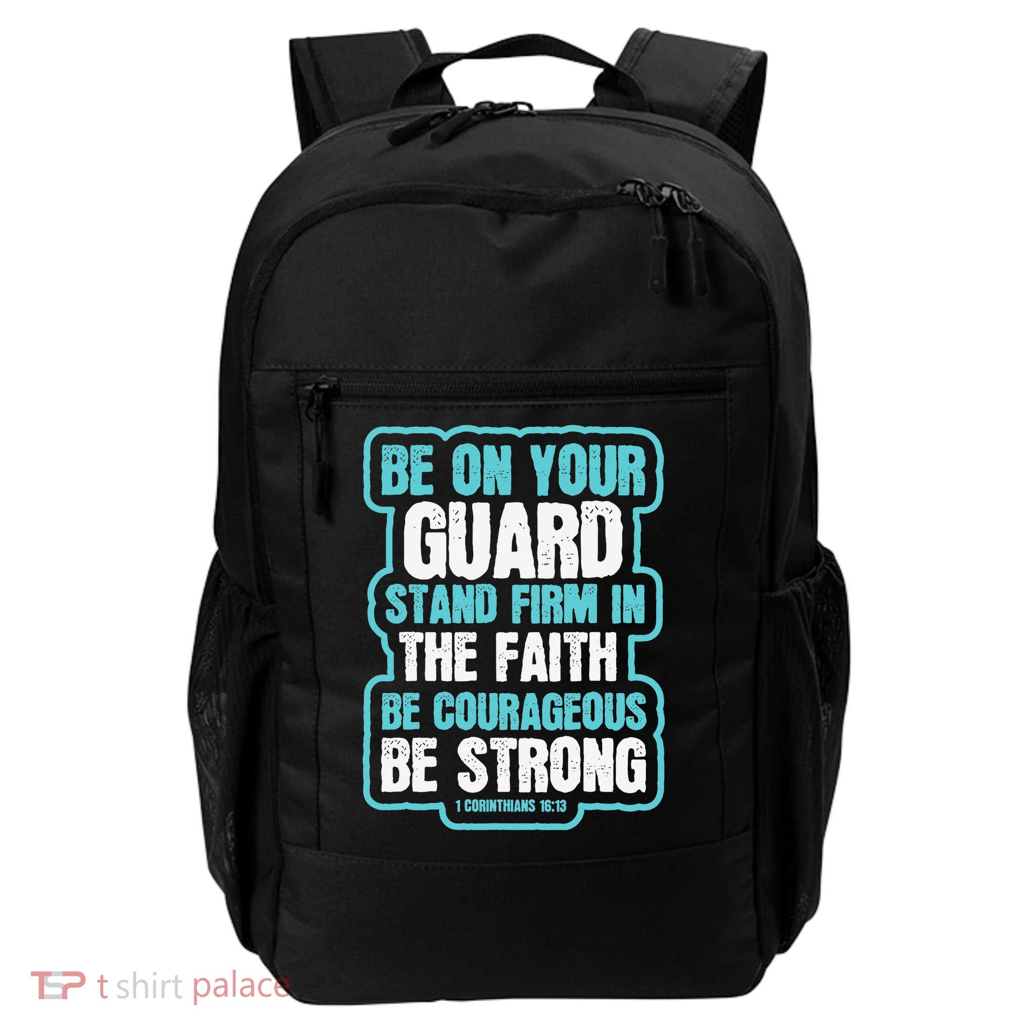STAND FIRM IN FAITH. BE STRONG Daily Commute Backpack