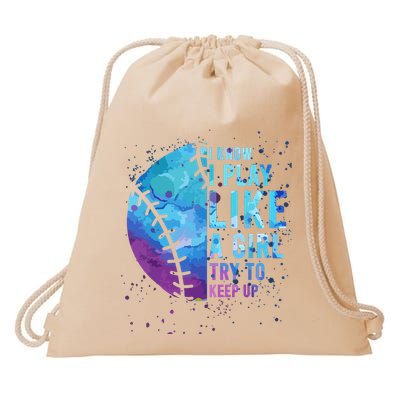 Softball Funny I Know I Play Like A Girl Gift Drawstring Bag