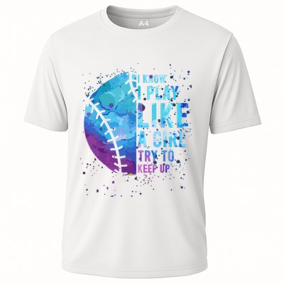 Softball Funny I Know I Play Like A Girl Gift Performance Shirt