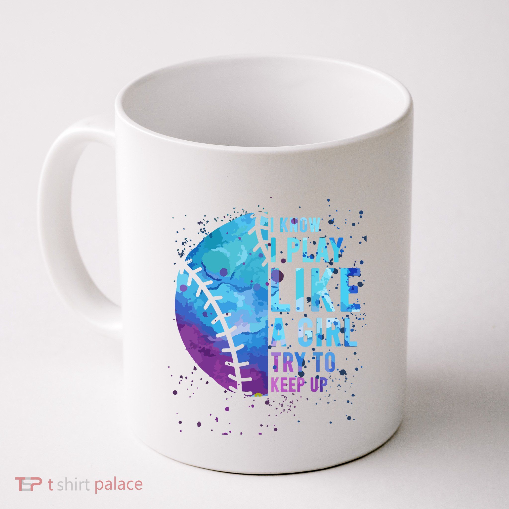 Softball Funny I Know I Play Like A Girl Gift Mug