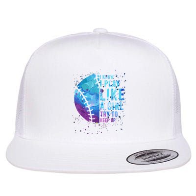 Softball Funny I Know I Play Like A Girl Gift Flatbill Hat