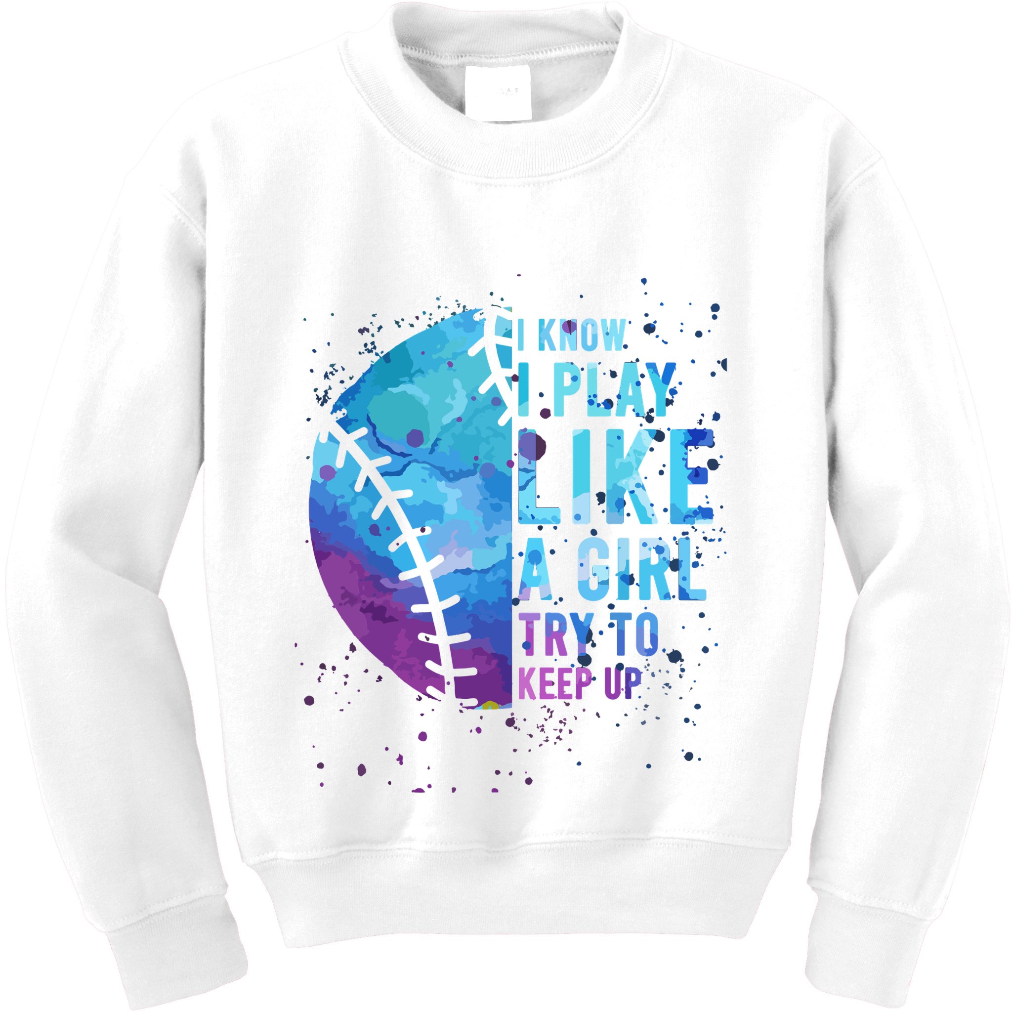 Softball Funny I Know I Play Like A Girl Gift Kids Sweatshirt