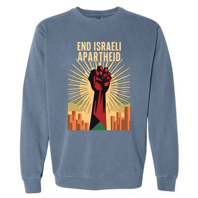 Stand For Justice: End Israel Apartheid Palestine Garment-Dyed Sweatshirt