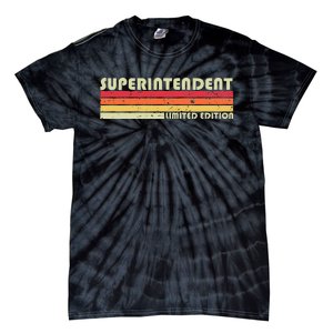 SUPERINTENDENT Funny Job Title Profession Birthday Worker Tie-Dye T-Shirt